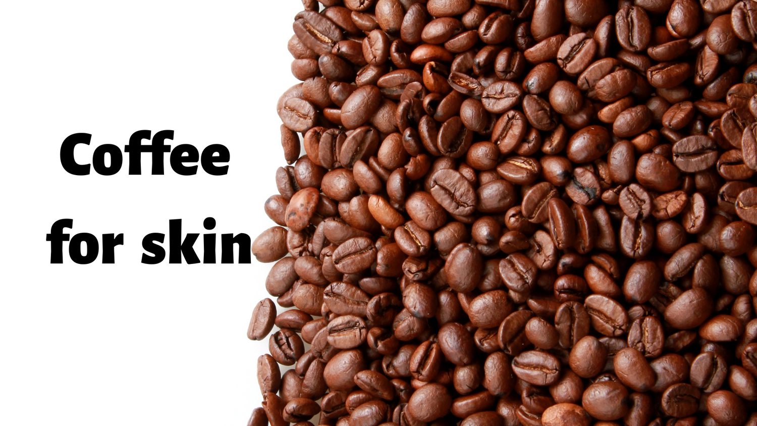 Indulging In the Coffee Benefits for Skin